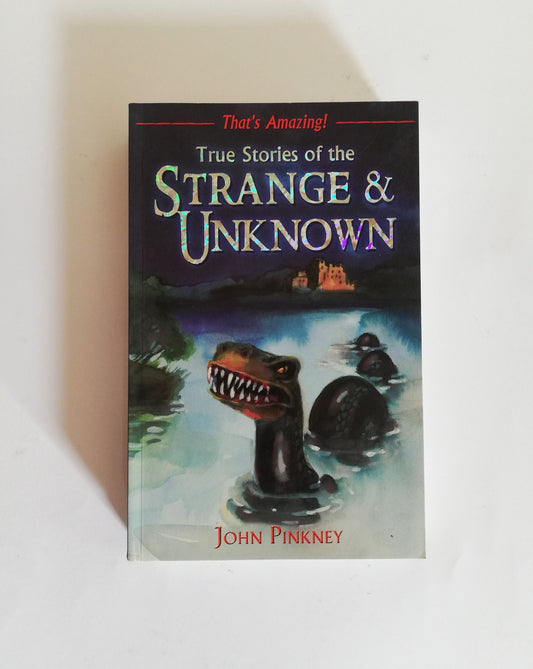 True Stories Of The Strange And Unknown Book Cover - Available at HO Store